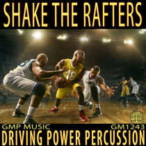 Shake The Rafters (Driving Power Percussion - Sports - Tough - Retail - Podcast)