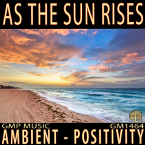 As The Sun Rises - Ambient Underscore