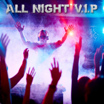 All Night VIP