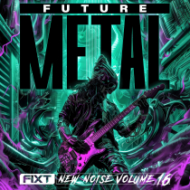 FiXT New Noise Vol 16 Future Metal