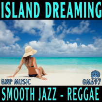 Island Dreaming (Smooth Jazz - Reggae)