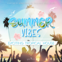 Summer Vibes Exciting Tropical House