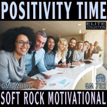 Positivity Time (Soft Rock - Motivational)_ELITE COLLECTION