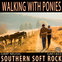 Walking With Ponies - Southern Soft Rock
