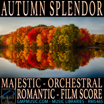 Autumn Splendor (Majestic - Orchestral - Romantic - Film Score)