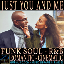 Just You And Me (Funk Soul - R & B - Romantic - Cinematic)