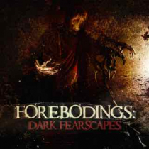 Forebodings - Dark Fearscapes