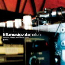 Liftmusic Volume 5 Bongos, Bleeps And Filtered Beats