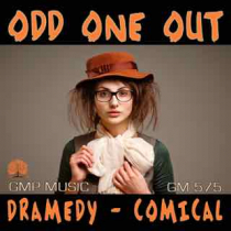 Odd One Out (Dramedy - Comical)