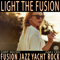 Light The Fusion (Fusion Jazz - Yacht Rock - West Coast - Sophisticated - Positive - Underscore)