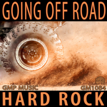 Going Off Road (Hard Rock - Tough - Gritty)
