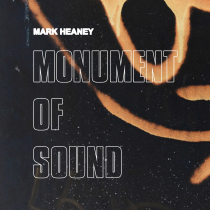 MARK HEANEY Monument of Sound