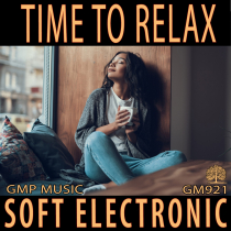 Time To Relax (Soft Electronic Ambient - Happy - Relaxed - Underscore)