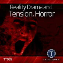 Reality Drama And Tension, Horror