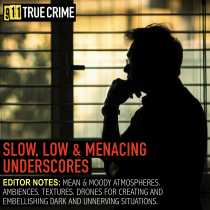 Slow Low and Menacing Underscores