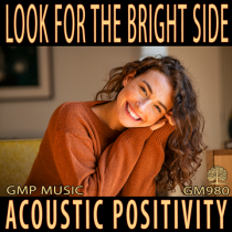 Look For The Bright Side (Acoustic Indie Folk - Light Hearted - Positivity - Underscore)
