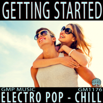 Getting Started (Electro Pop - Chill - Romantic - Retail - Podcast)