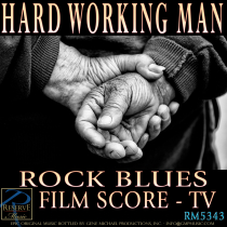Hard Working Man (Rock - Blues - Film Score - TV)