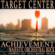 Target Center (Achievement - Majestic - Orchestral Rock - Cinematic)