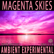 Magenta Skies (Ambient - Experimental - Optimistic - Relaxed - Retail - Podcast)