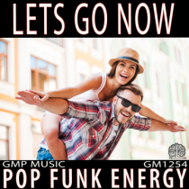 Lets Go Now (Pop Funk - Energy - R&B - Urban - Soul - Party - Travel - Retail)