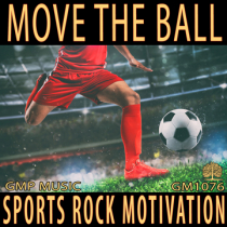 Move The Ball (Orchestral Rock - Motivation - Sports)