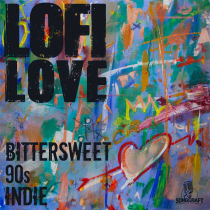 LOFI LOVE Bittersweet 90s Indie