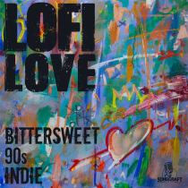 LOFI LOVE Bittersweet 90s Indie