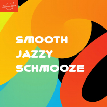 Smooth Jazzy Schmooze
