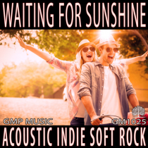 Waiting For Sunshine (Acoustic Indie Soft Rock - Uplifting - Positive)