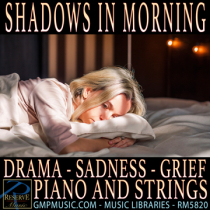 Shadows In Morning (Drama - Sadness - Grief - Piano And Strings - Cinematic Underscore)