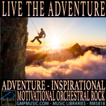 Live The Adventure (Adventure - Inspirational - Motivational - Orchestral Rock - Trailer - Cinematic Underscore)