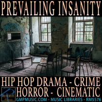 Prevailing Insanity (Hip Hop Drama - Crime - Horror - Cinematic)