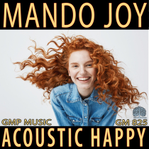 Mando Joy (Acoustic - Folk - Light Hearted - Happy)