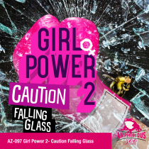 Girl Power Caution Falling Glass