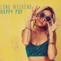 Long Weekend Happy Pop