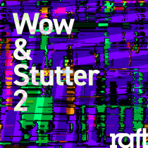 Wow and Stutter 2