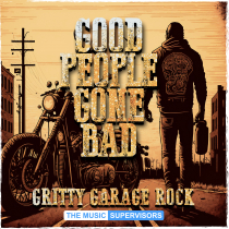 Good People Gone Bad Gritty Garage Rock