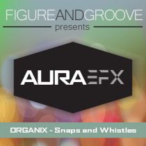 Organix - Snaps and Whistles