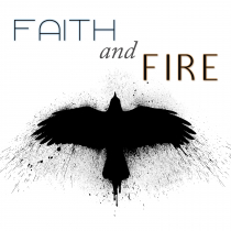Faith and Fire