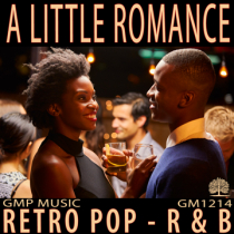 A Little Romance (Retro Pop - R & B - Romantic - Urban - Relaxed - Podcast - Retail)