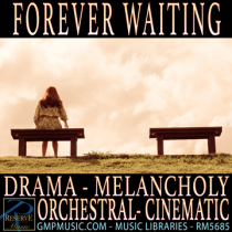 Forever Waiting (Drama - Melancholy - Orchestral - Cinematic)