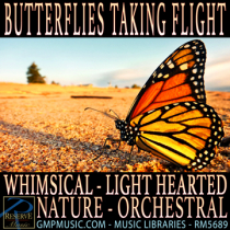 Butterflies Taking Flight (Whimsical - Light Hearted - Nature - Orchestral)