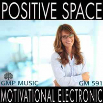 Positive Space (Motivational - Electronic)