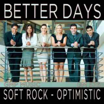 Better Days (Soft Rock - Optimistic)