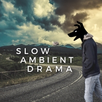 Slow Ambient Drama