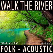 Walk The River (Folk - Acoustic)