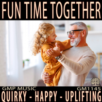Fun Time Together (Quirky - Happy - Uplifting - Retail - Podcast)