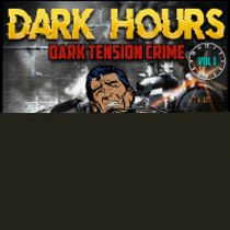 Dark Hours, Vol. 1 - Dark Tension Crime