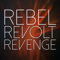 Rebel Revolt Revenge volume one